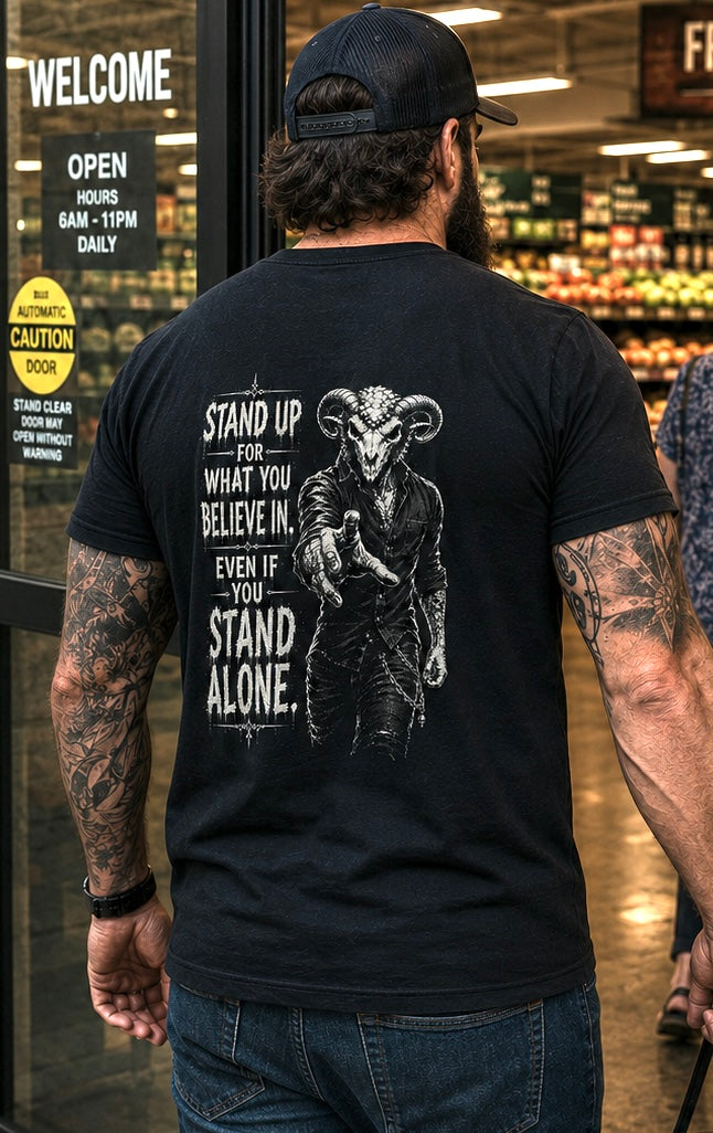 STAND UP FOR WHAT YOU BELIEVE IN